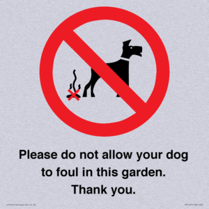 Please do not allow your dog to foul in this garden. Thank you.